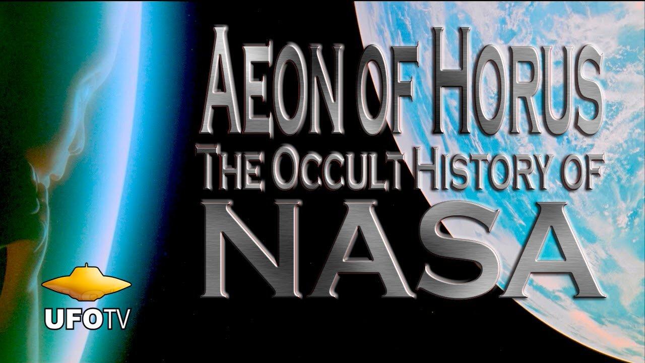 Aeon of Horus: The Occult History of NASA - Aleister Crowley and MORE! (Full Documentary)