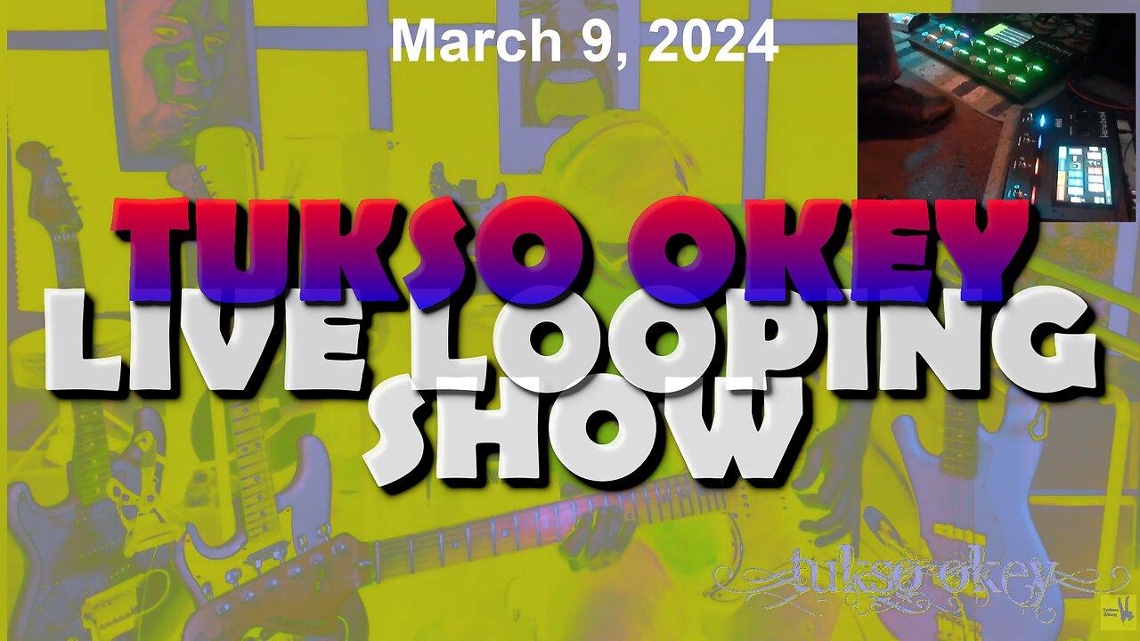 Tukso Okey Live Looping Show - Saturday, March 9, 2024