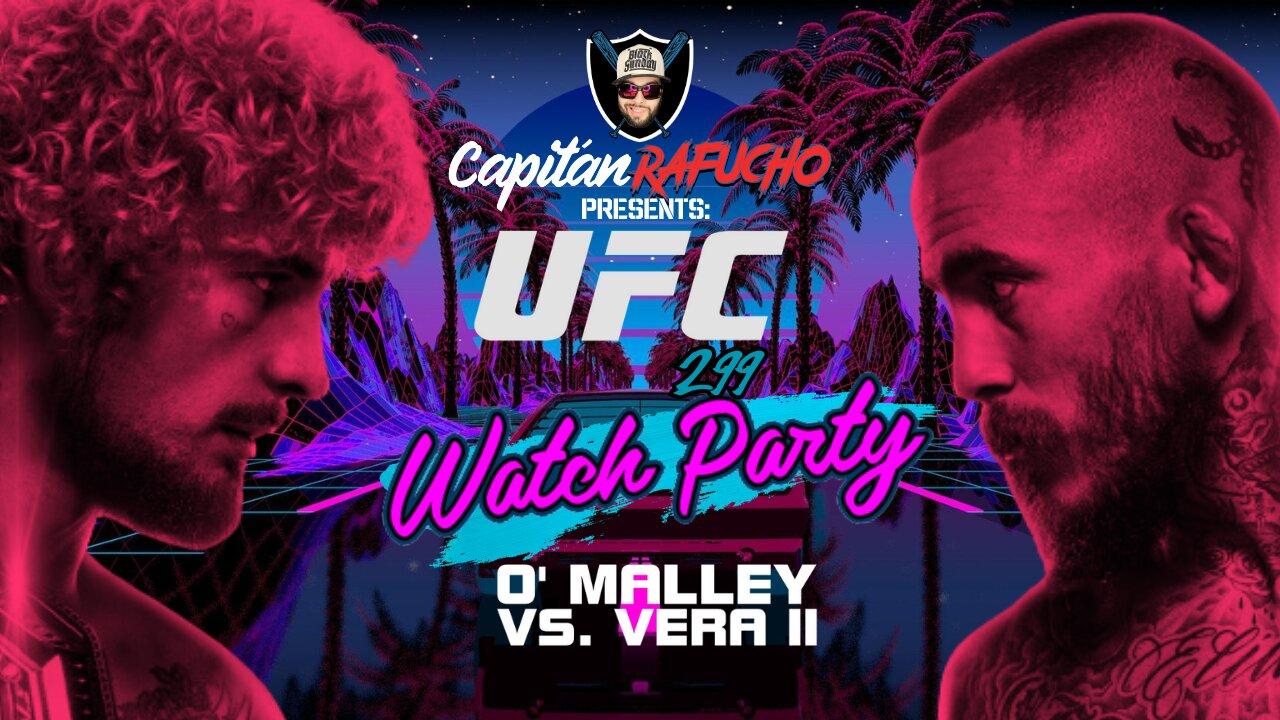 #UFC El Capitán Rafucho presents: UFC 299 (Sean O' Malley vs. Marlon Vera II: Watch Party/Reactions)