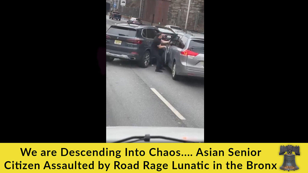 We are Descending Into Chaos.... Asian Senior Citizen Assaulted by Road Rage Lunatic in the Bronx