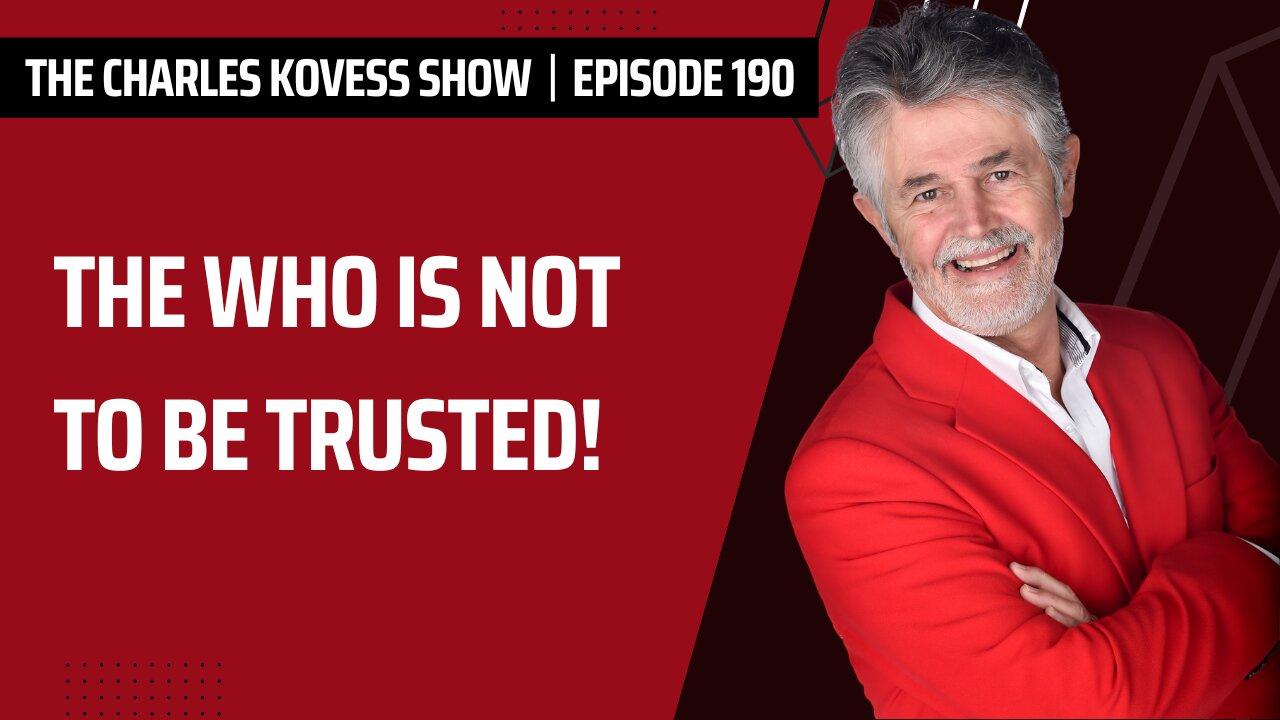 Episode #190: The WHO is not to be trusted!
