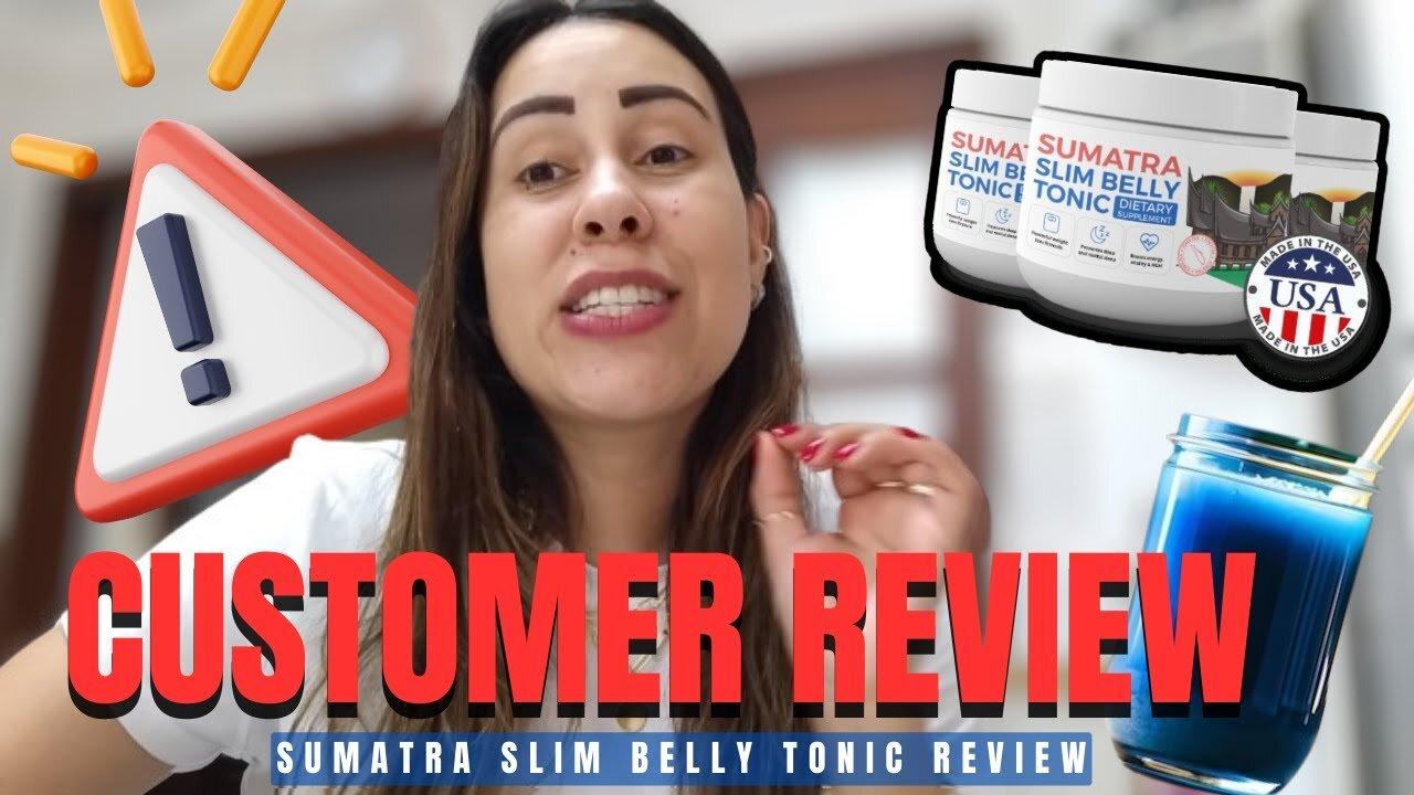 🔥 SUMATRA SLIM BELLY TONIC REVIEWS 2024 ORIENTAL BLUE TONIC DOES SLIM BELLY TONIC WEIGHT LOSS WORK