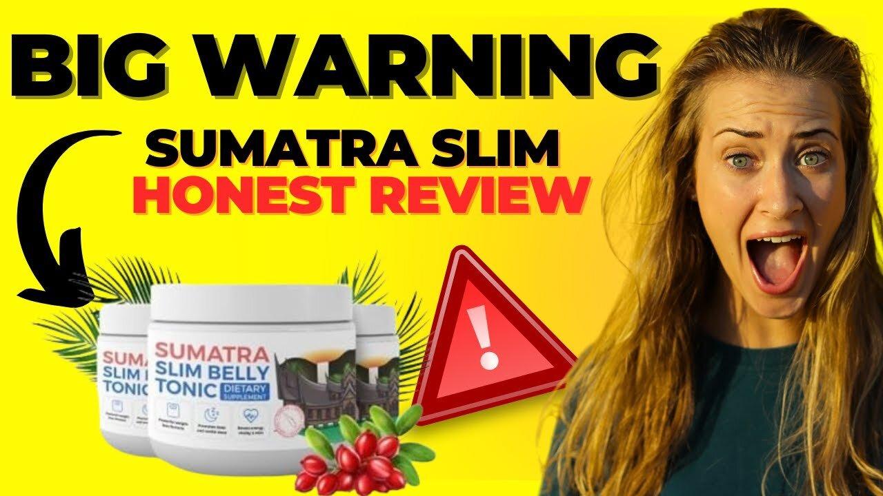 SUMATRA SLIM BELLY TONIC  (( 💥 THE TRUTH 💥 )) SUMATRA SLIM BELLY TONIC REVIEWS – SLIM BELLY TONIC