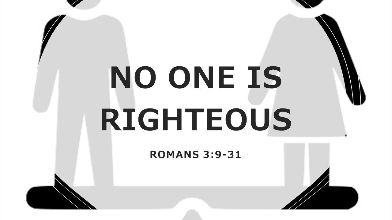 No One is Righteous