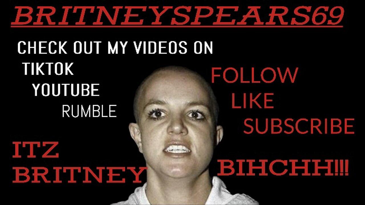 (YOUR NEEDED) BritneySpears69 nd Bonzos friend (final newsR VIDEO