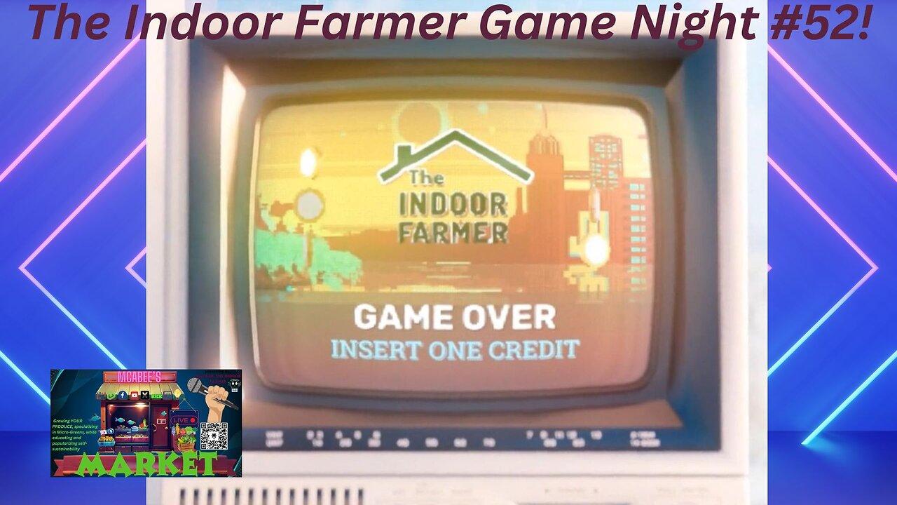 The Indoor Farmer game Night #52! Let's Play Fire In The Hole Hideout Round 3.