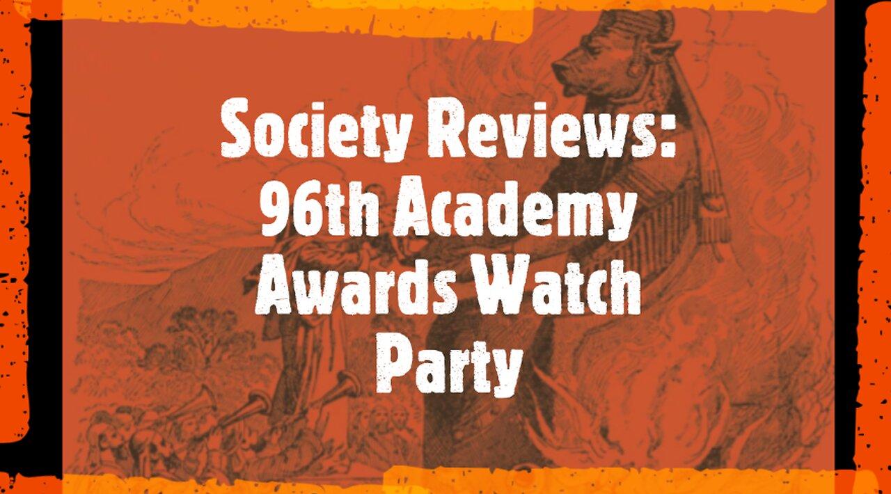 Sunday Night Movie Club #79: 96th Academy Awards Watch Party