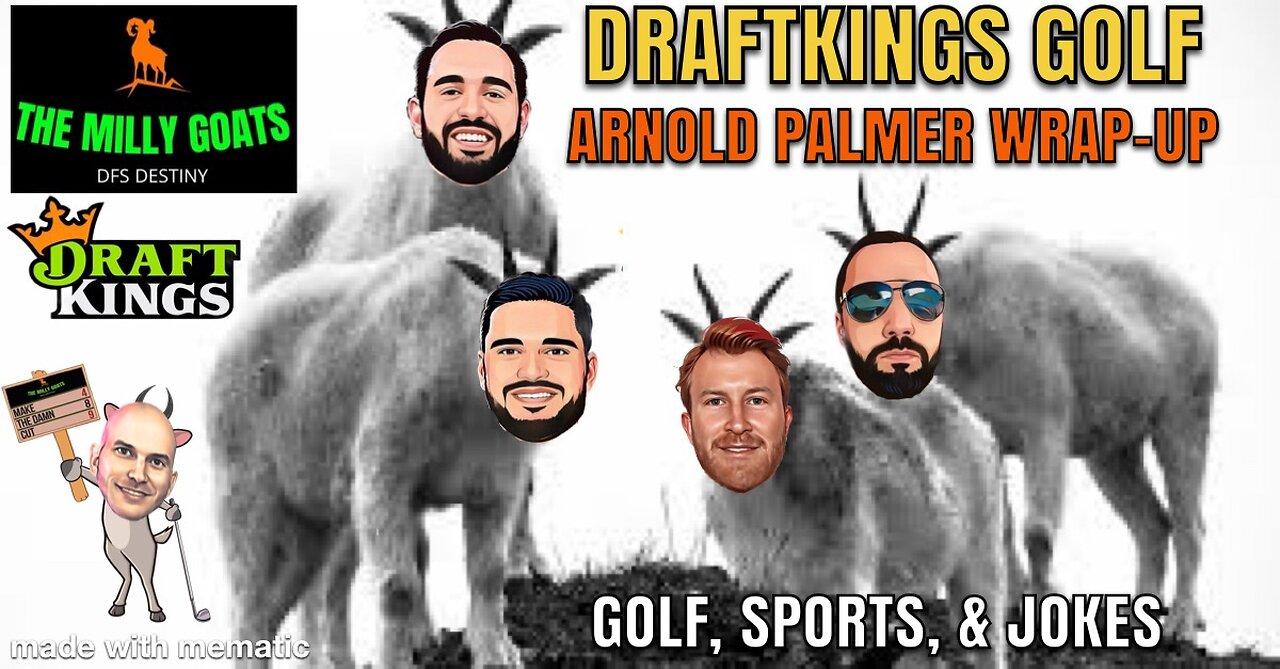 We are on FIRE in DraftKings & Arnold Palmer Golf Wrap-up