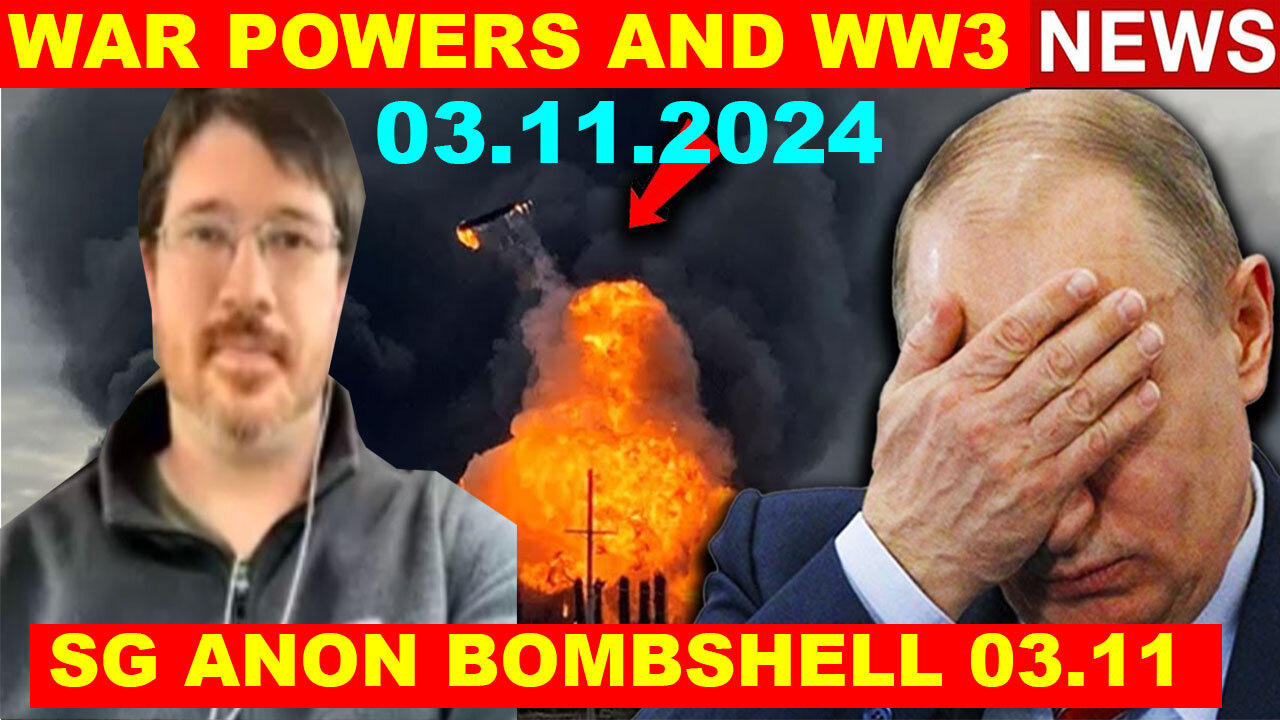SG Anon BOMBSHELL 03.11 💥 Actor "Biden" to Cancel 2024 US Election 💥 War Powers and WW3