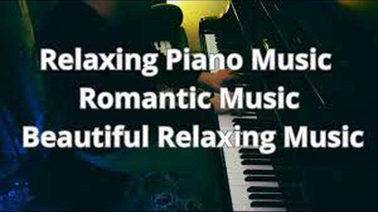 Relaxing Piano Music: Romantic Music, Beautiful Relaxing Music, Sleep Music, Stress Relief ★122