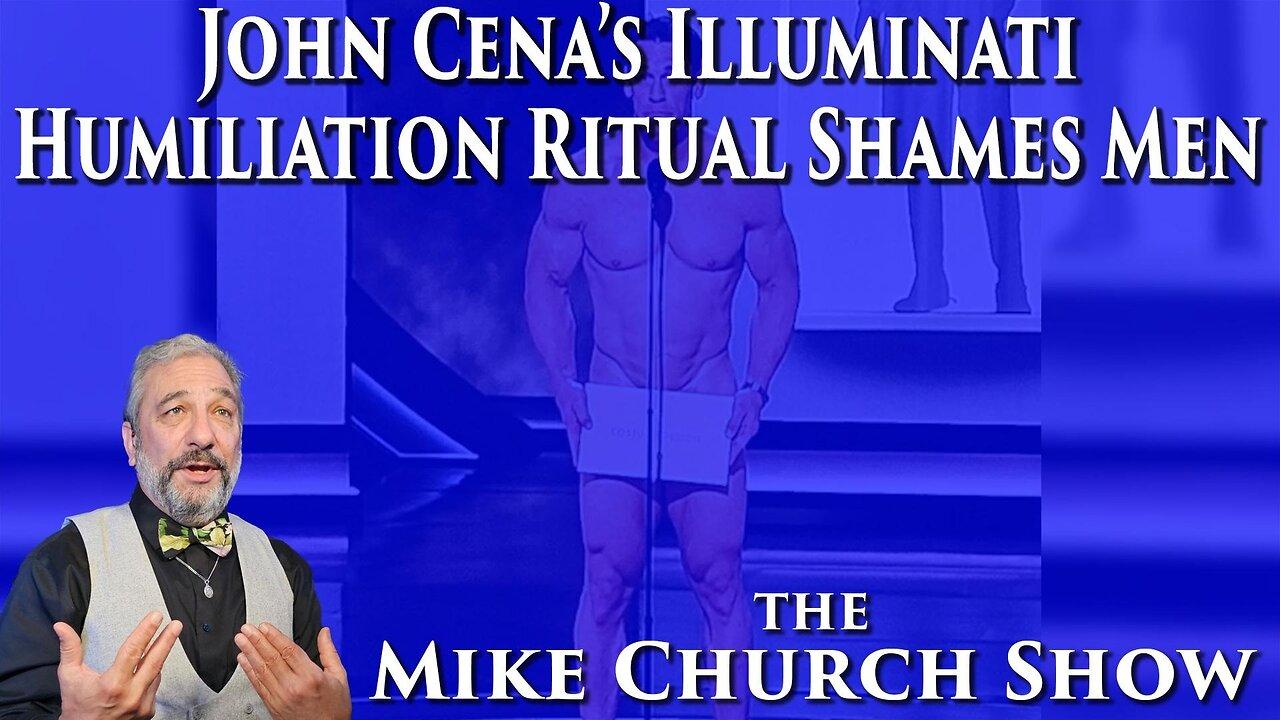 John Cena's Illuminati Humiliation Ritual Shames Men