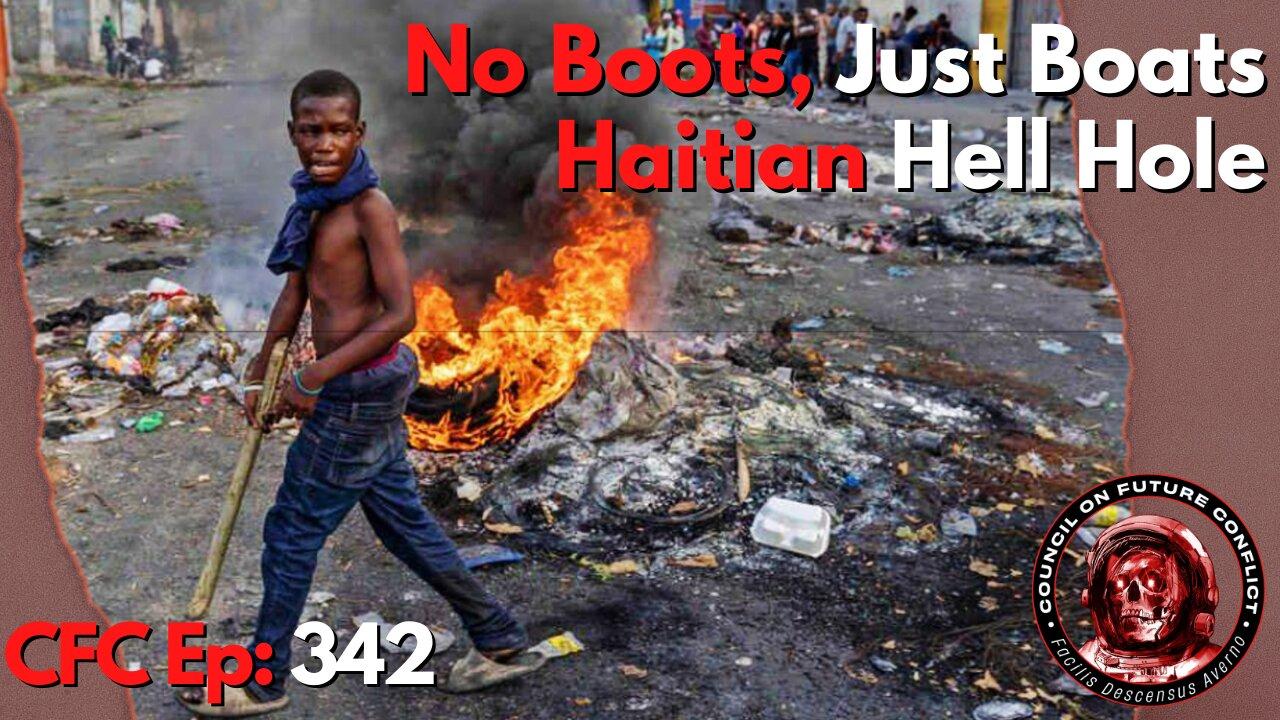 Council on Future Conflict Episode 342: No Boots Only Boats, Haitian Hellhole