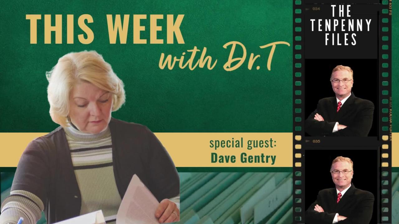 This Week with Dr.T with Special Guest, Dave Gentry