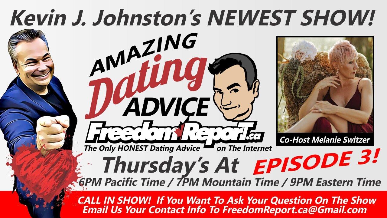 Amazing Dating Advice with Kevin J Johnston And Melanie Switzer EPISODE 3
