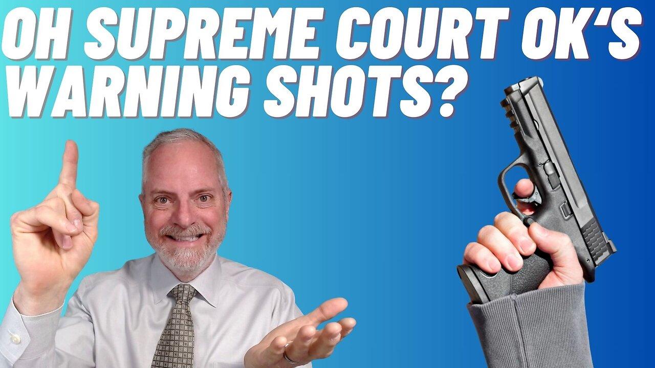 Ohio Supreme Court Declares Warning Shots Can Be Lawful Self-Defense