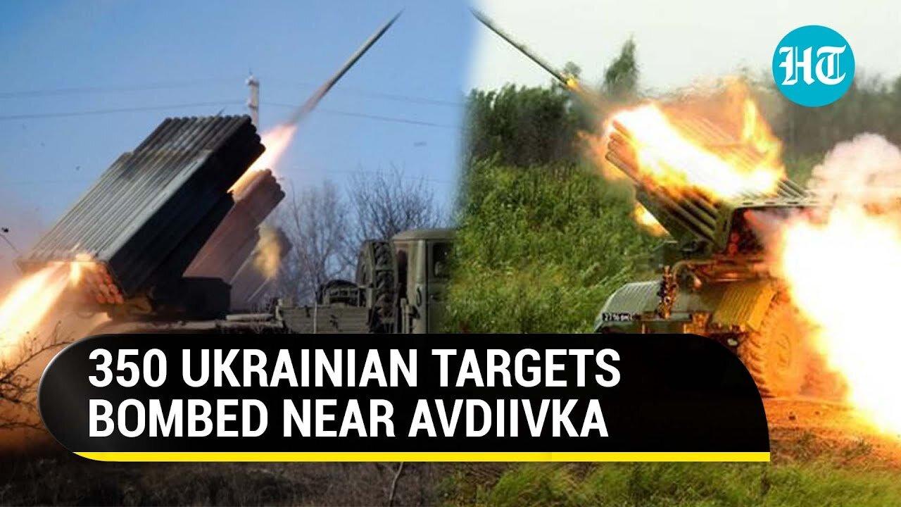 Russia 'Bombs 350 Ukrainian Army Positions' Around Avdiivka | Battle Of Donetsk
