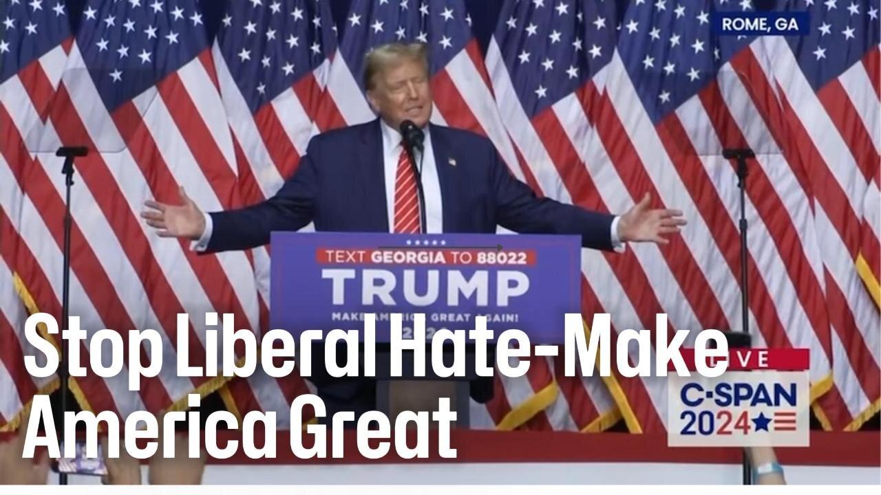 Stop Liberal Hate-Make America Great