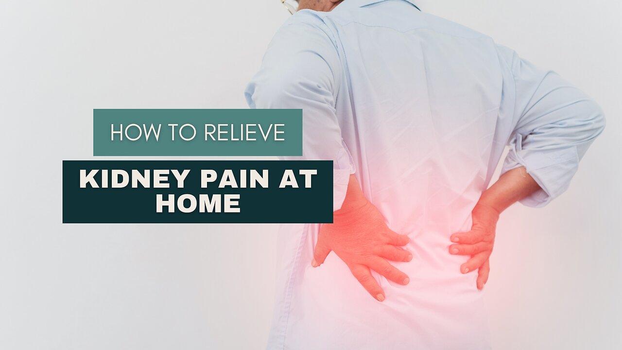 How to Relieve Kidney Pain at Home