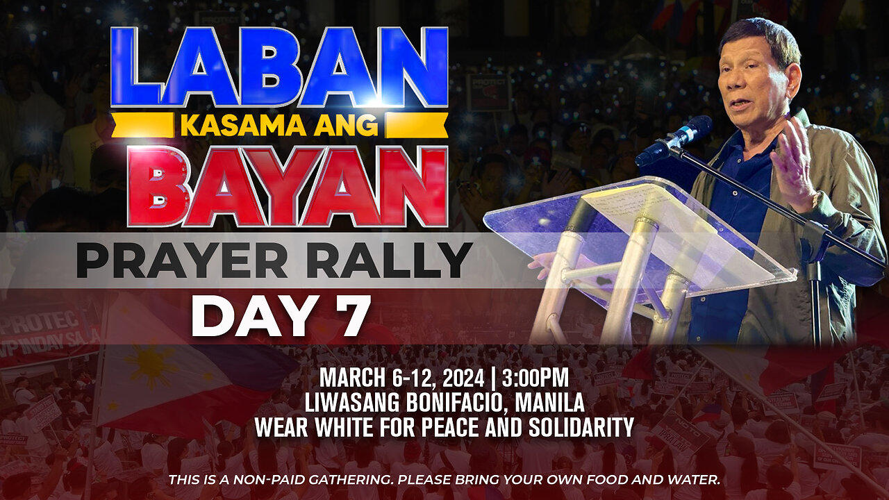 LIVE: DAY 7 Laban Kasama Ang Bayan Prayer Rally | March 12, 2024