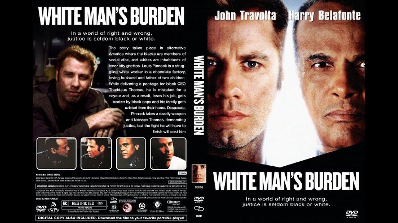 WHITE MAN'S BURDON - 1995