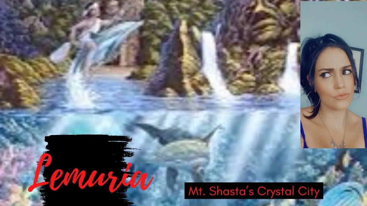 Lemuria; Crystal City Under Mount Shasta??