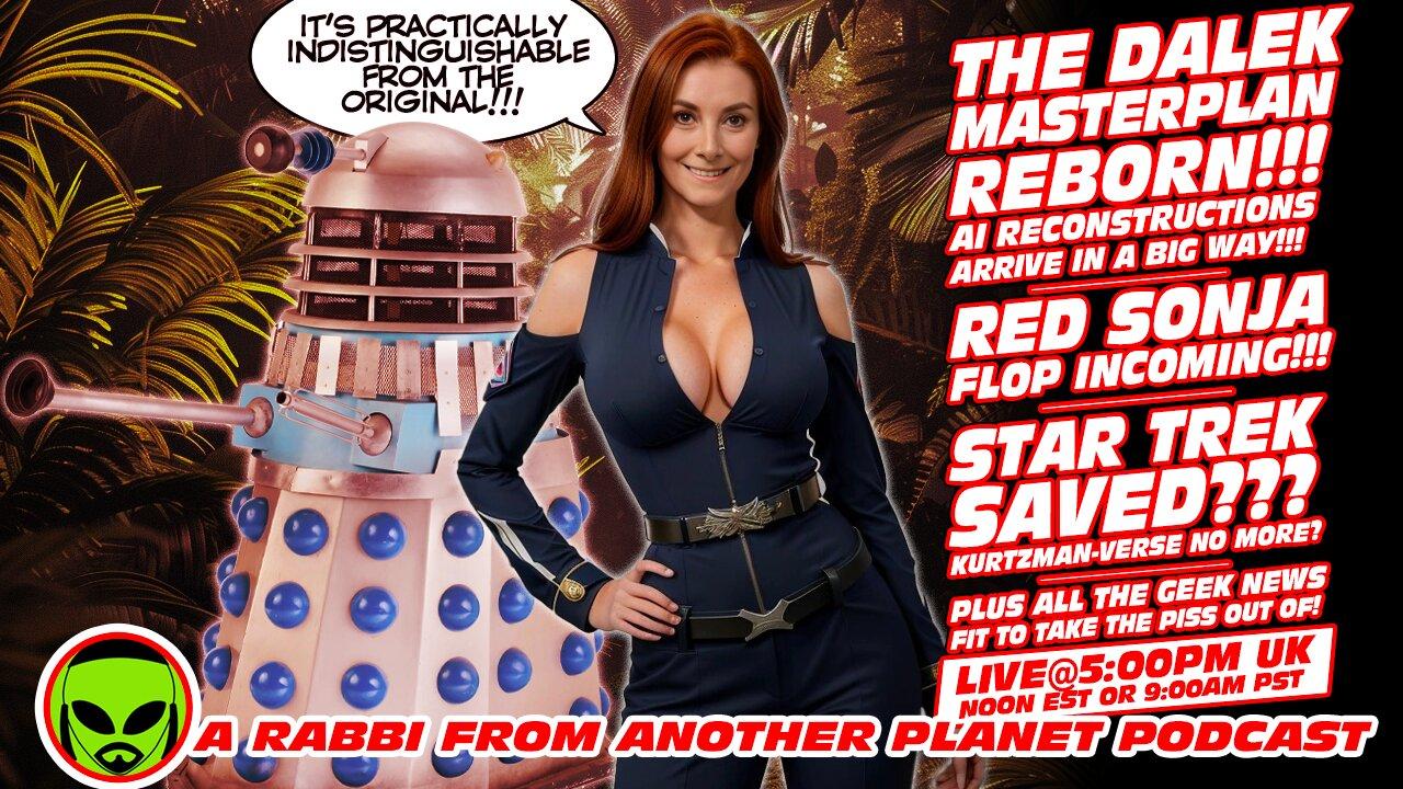LIVE@5: Doctor Who Dalek Master Plan!!! Star Trek SAVED??? WB Makes a Cash Offer for the IP!!!