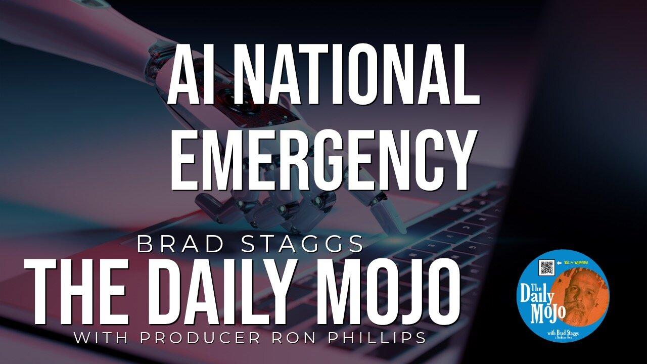LIVE: AI National Emergency! - The Daily Mojo