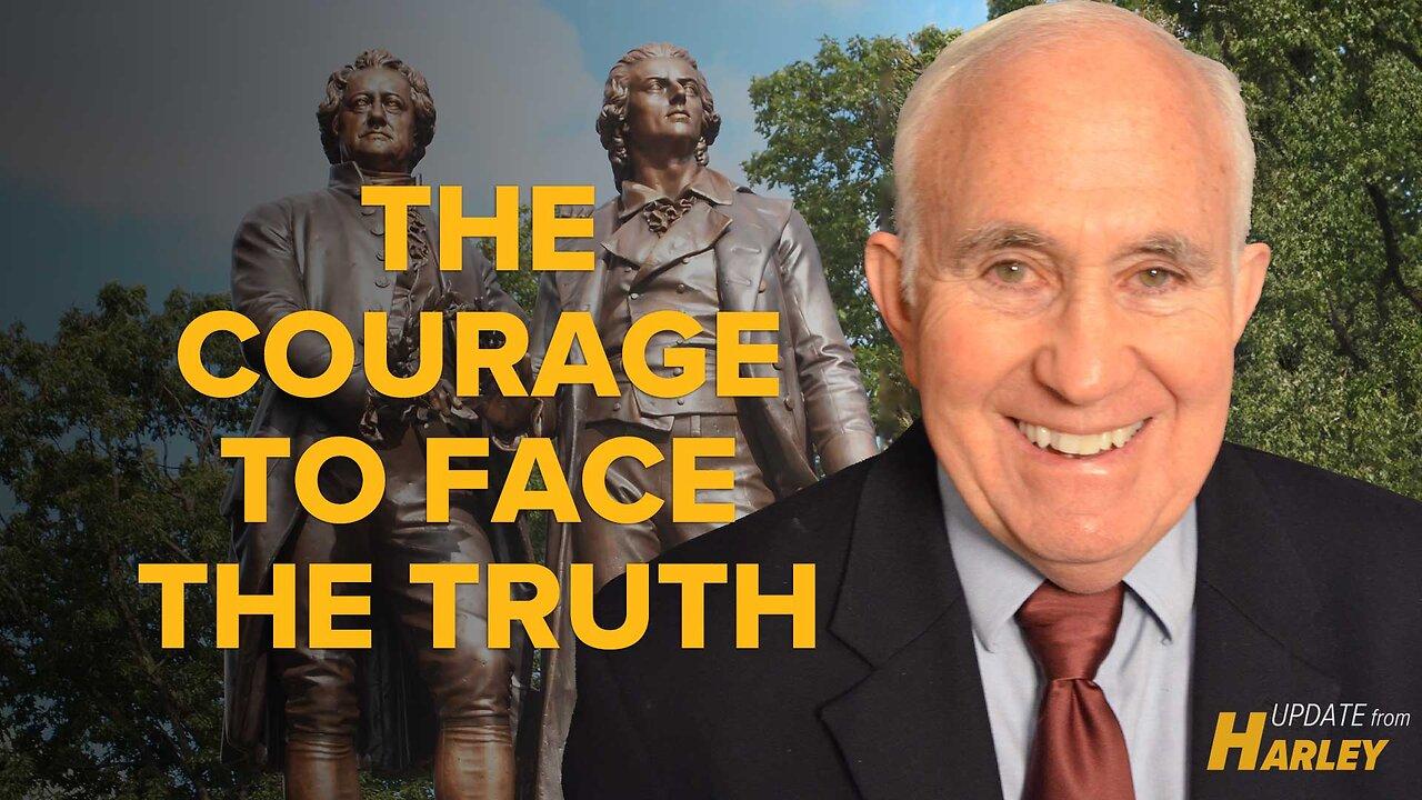The Courage to Face the Truth
