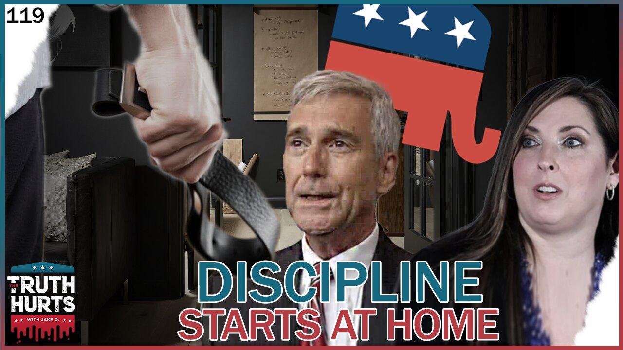 Truth Hurts #119 - Discipline Starts at Home