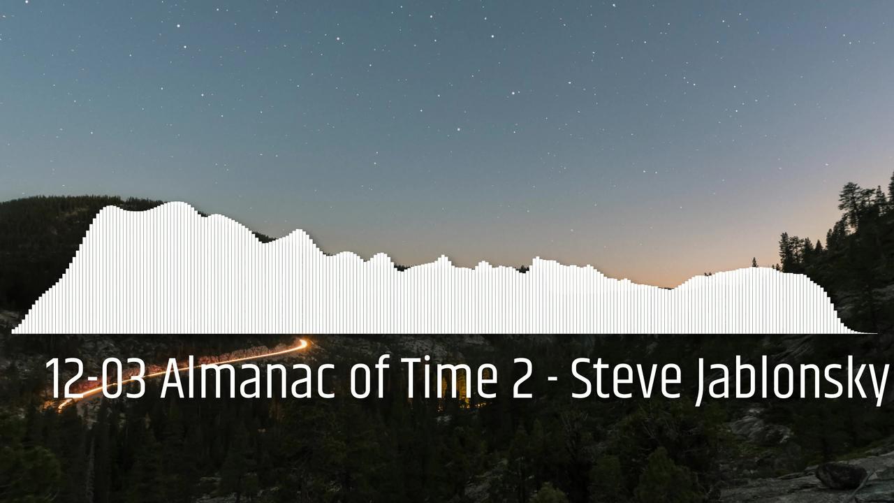 12-03 Almanac of Time 2 - Steve Jablonsky