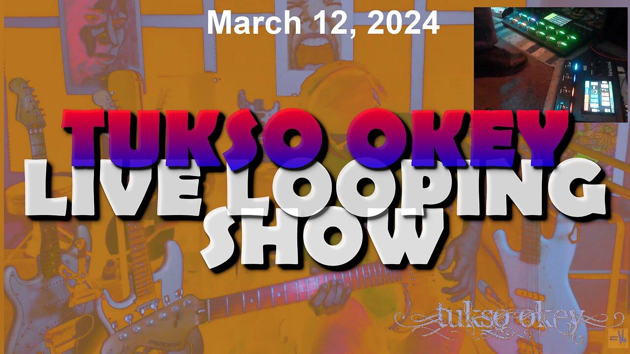 Tukso Okey Live Looping Show - Tuesday, March 12, 2024