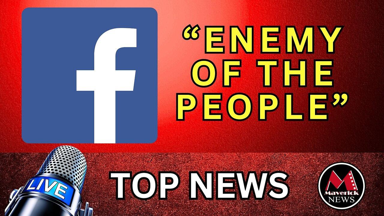 Trump Calls Facebook "Enemy Of The People" | Maverick News