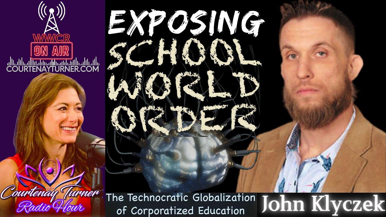 Ep.384: Exposing School World Order w/ John Klyczek | The Courtenay Turner Podcast