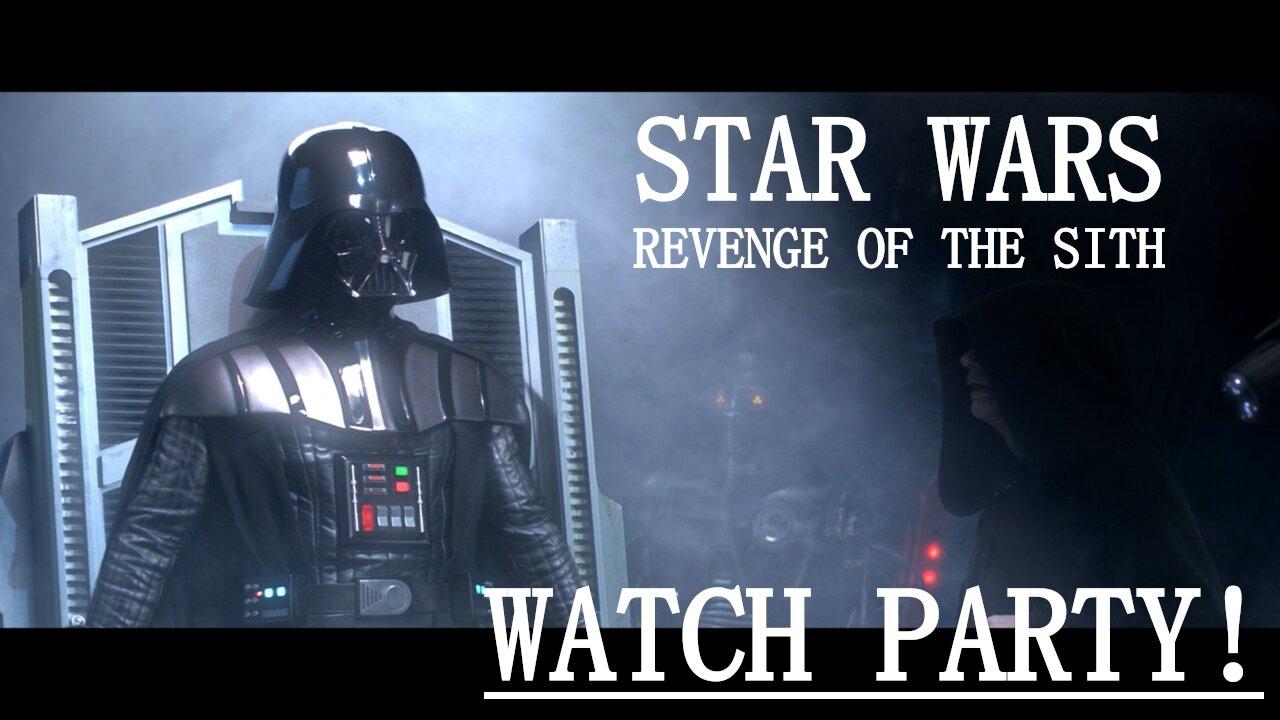 STAR WARS Revenge of the Sith! Watch along!