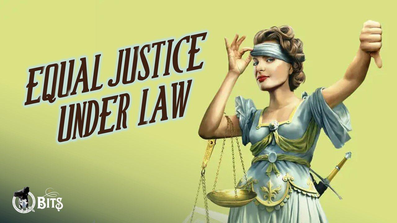 #841 // EQUAL JUSTICE UNDER LAW - LIVE