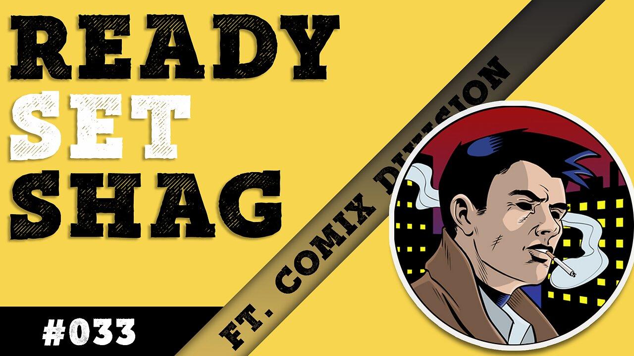 Ready, Set, Shag - Ep. #033 feat. Comix Division