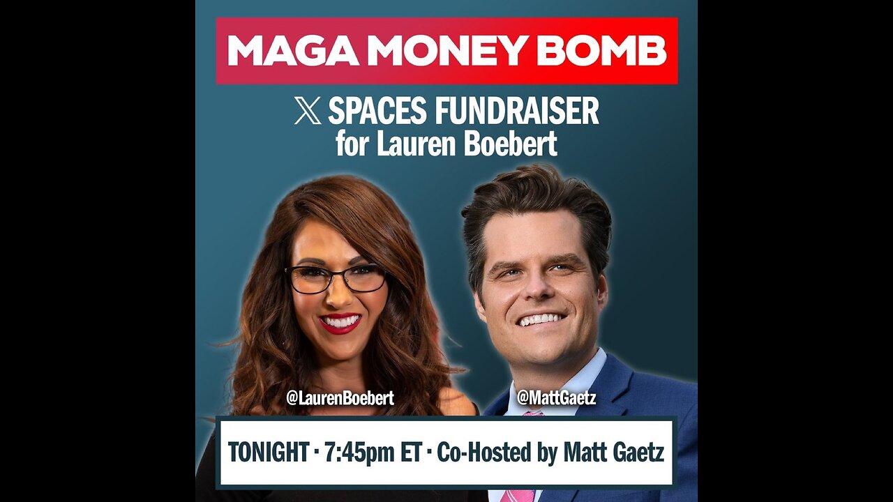 MAGA Money Bomb 💣 for Lauren Boebert  with MattGaetz  & More!