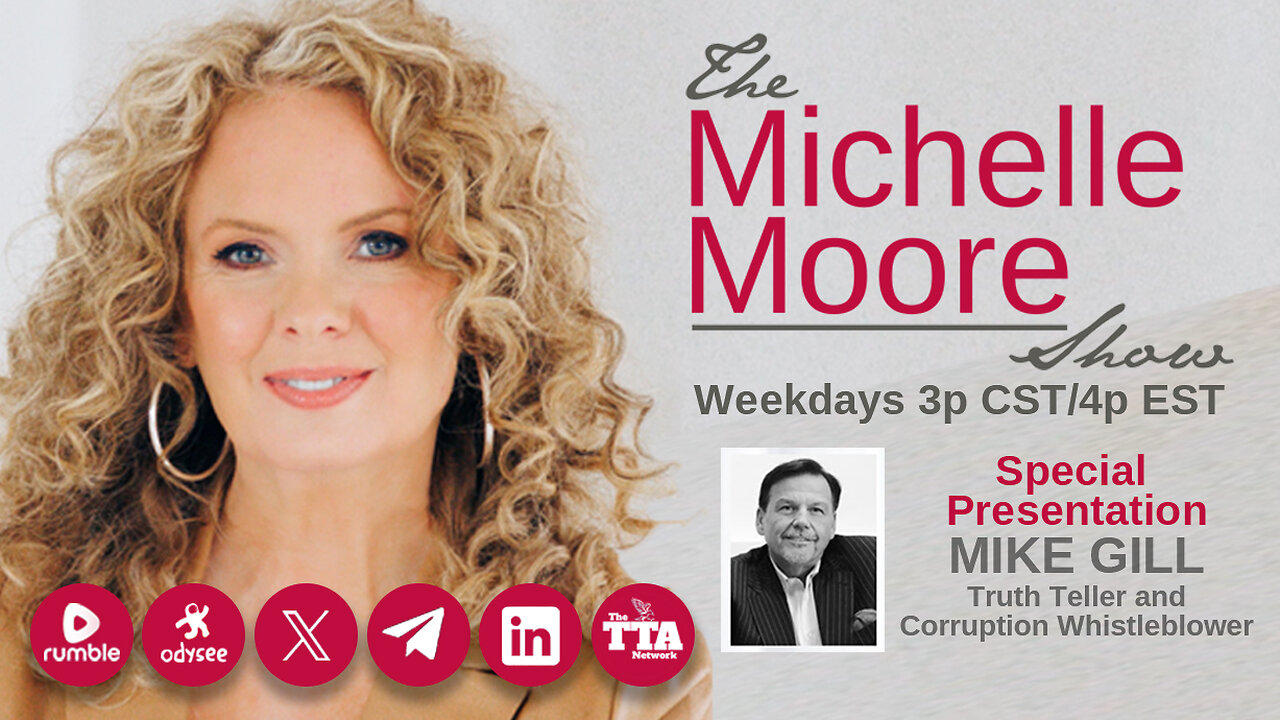 (Wed, Mar 13 @ 3p CST/4p EST) The Michelle Moore Show: Mike Gill 'Revealing Details of the State of Corruption & Pandor