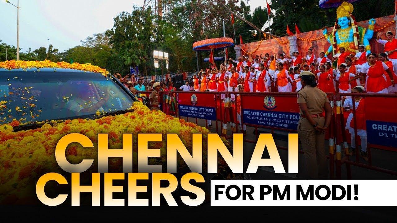 Chennai Roadshow: People of Tamil Nadu extend heartfelt welcome to PM Modi