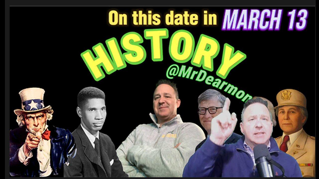 March 13 History You Never Knew