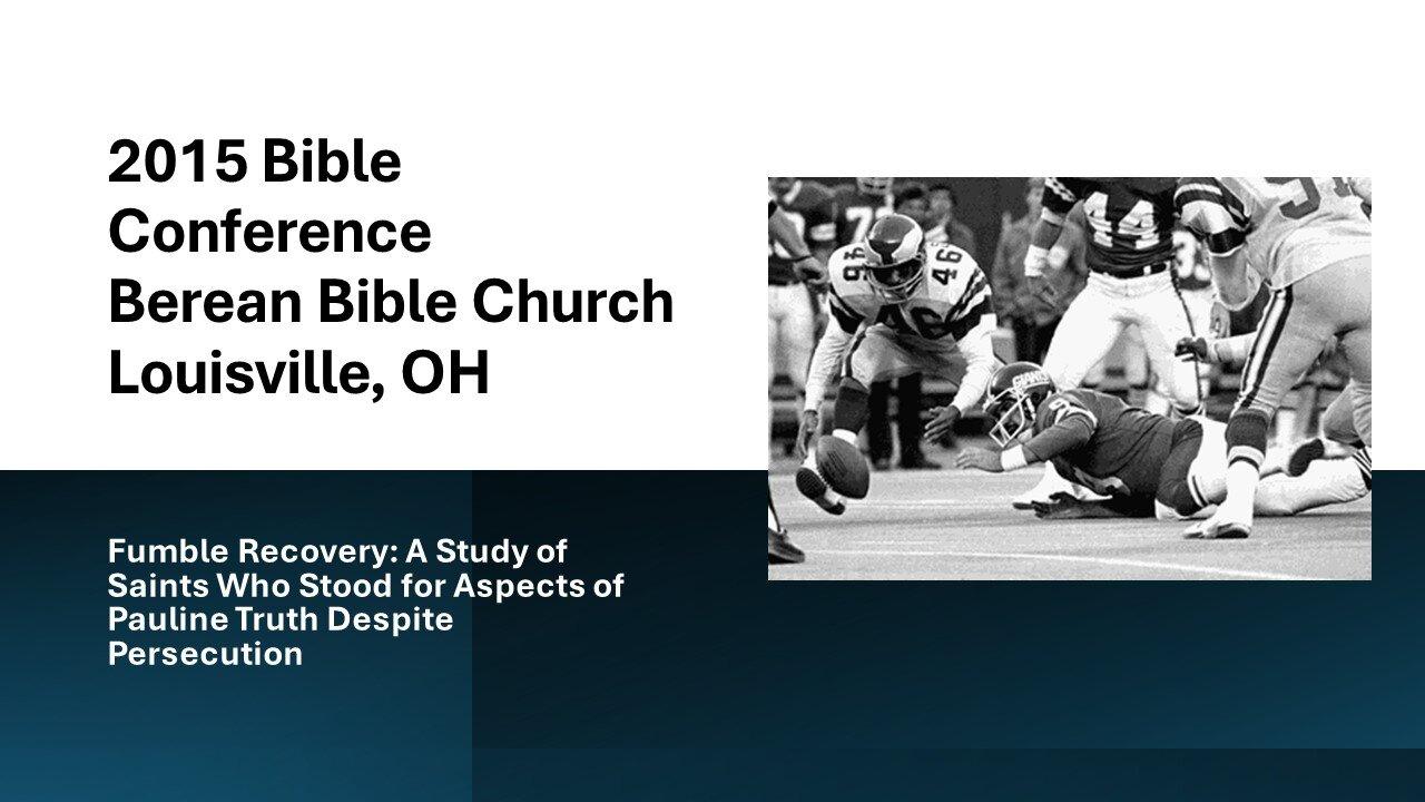 2) The Fumble Recovery: A Study of Saints Who Stood for Aspects of Pauline Truth Despite Persecution