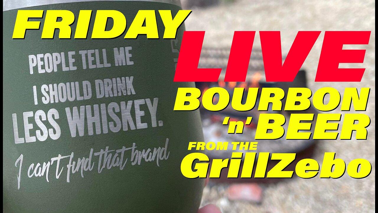 Bourbon n Beer LIVE from the GrillZebo 02/16/2024