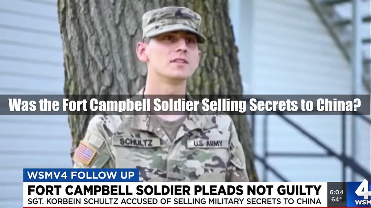 Was the Fort Campbell Soldier Selling Secrets to China?