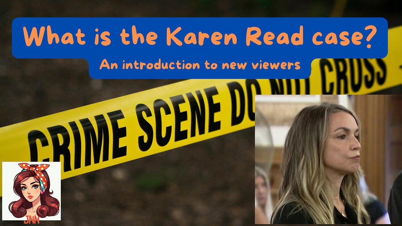 What is the Karen Read case about