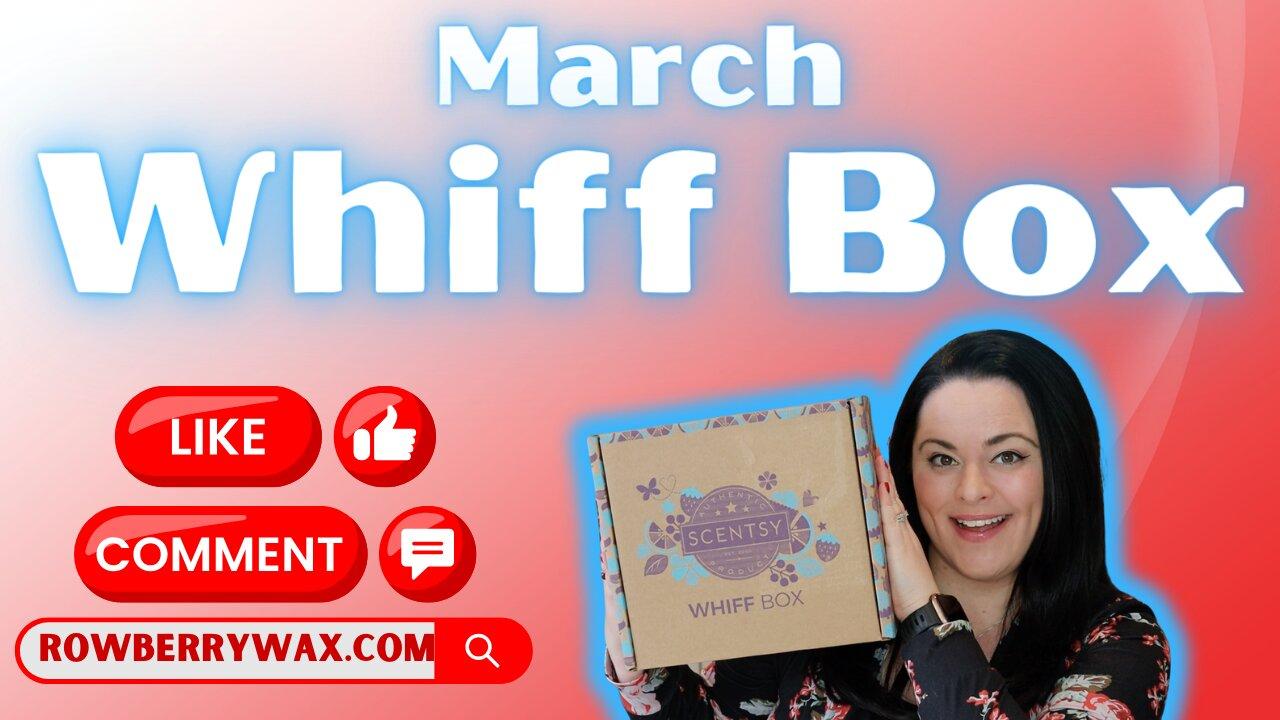 March 2024 Scentsy Whiff Box One News Page VIDEO