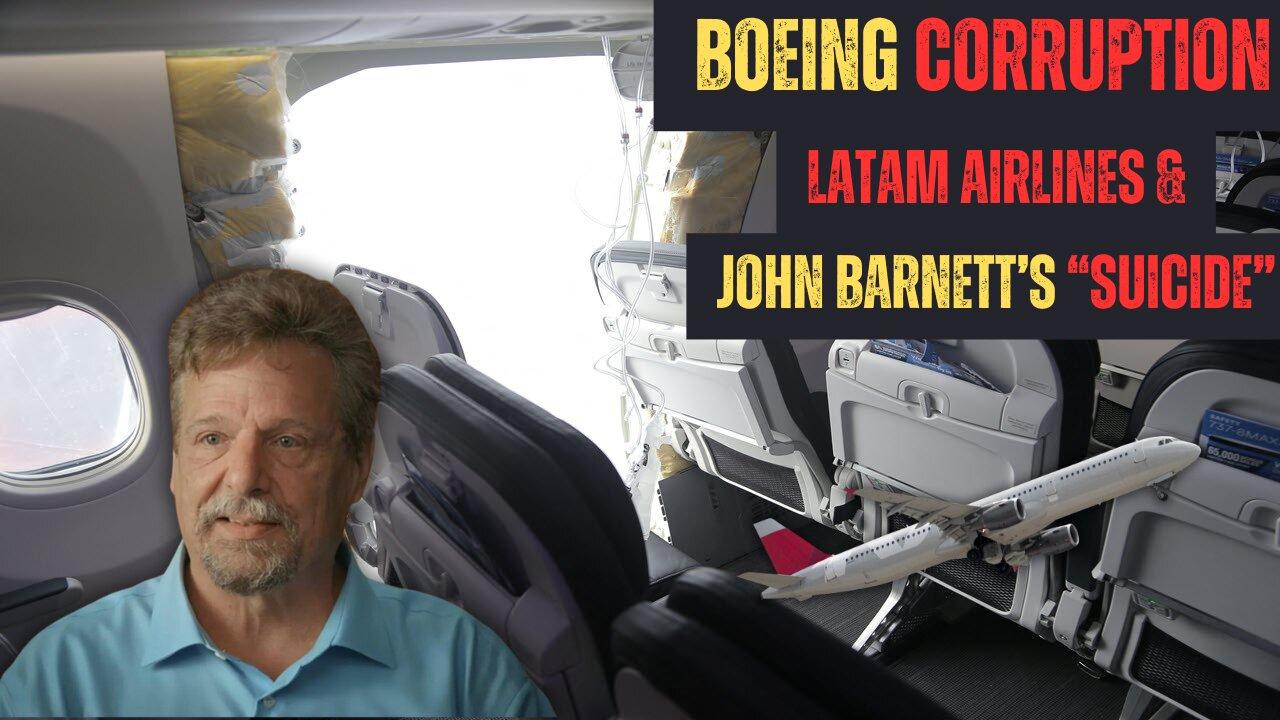 John Barnett Boeing Whistleblower Alleged "Suicide" | LATAM Plane DROPPING