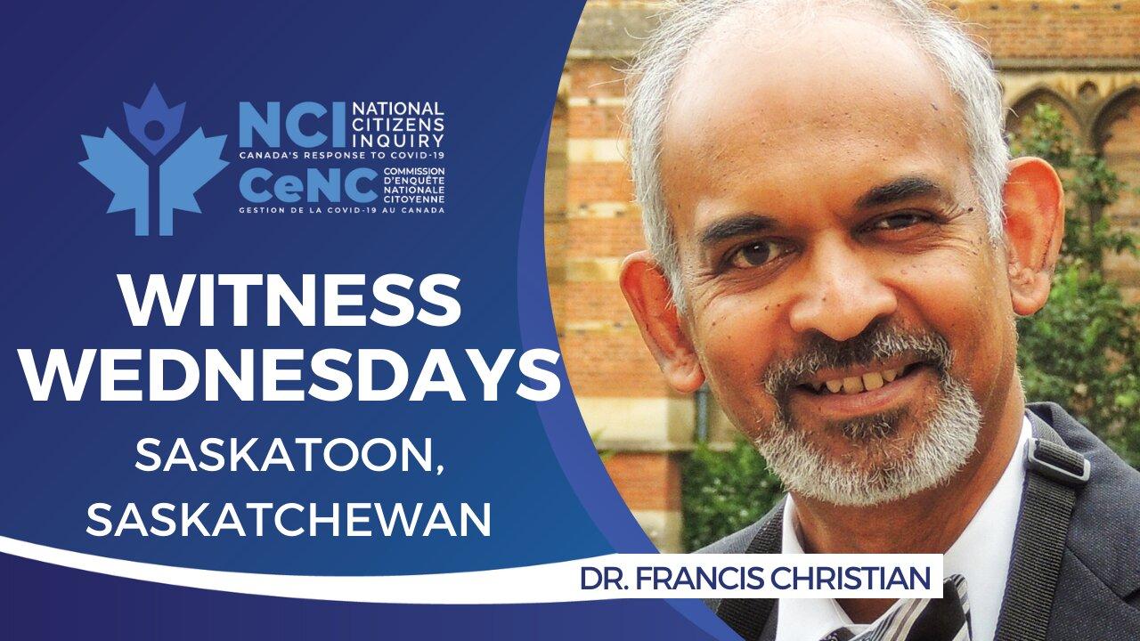 NCI Witness Wednesday Encore: Dr. Francis Christian – Apr 20, 2023 – Saskatoon, Saskatchewan