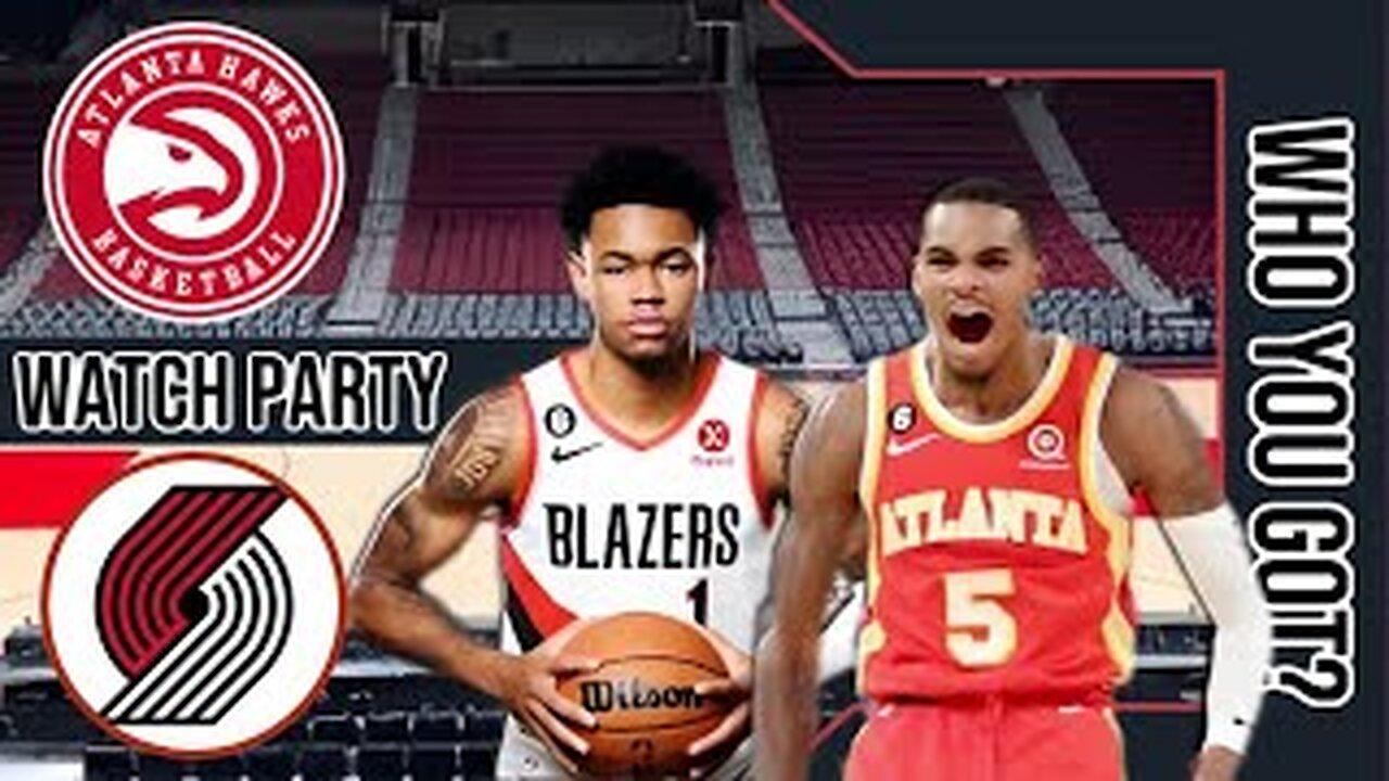Atlanta Hawks vs Portland Trailblazers | Live Play by Play/Watch Party Stream | NBA 2023 Game 65