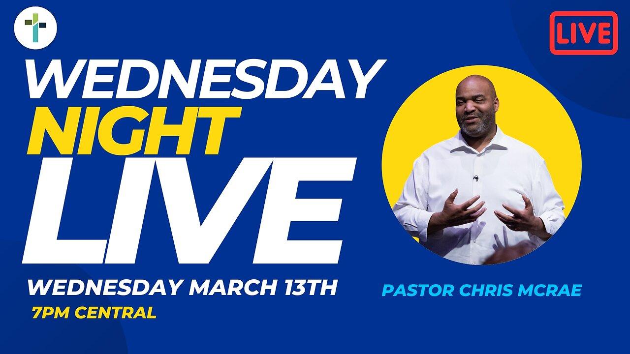 Wednesday Night Live With Pastor Chris Livestream | Sojourn Church | Carrollton Texas