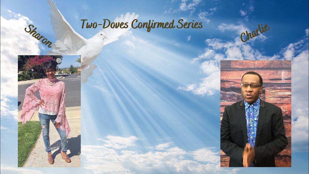 Two Doves Confirmed Series: Gospel of the Kingdom